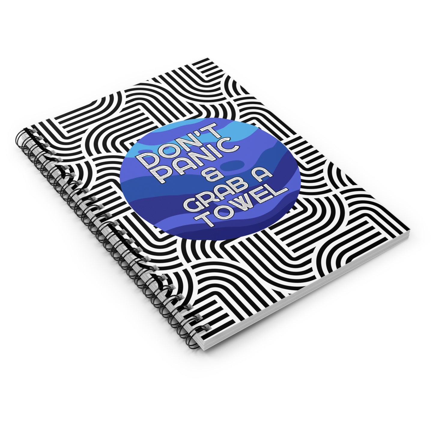 Don't Panic & Grab a Towel Spiral Notebook